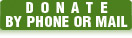 Donate by Phone or Mail