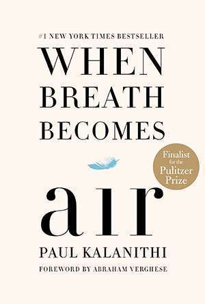 “When Breath Becomes Air” offers a powerful look at how a doctor adjusts to becoming a patient