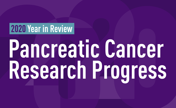 Progress toward better early detection and treatment for pancreatic cancer in 2020