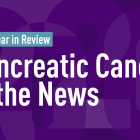 Pancreatic cancer was in the news in 2020