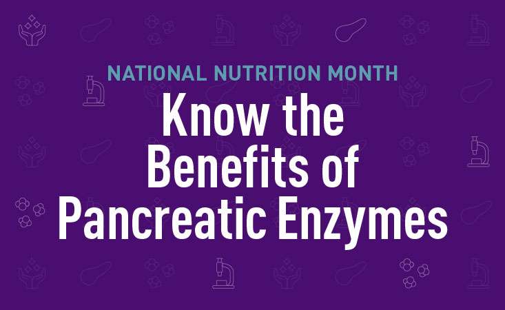 https://pancan.org/wp-content/uploads/2021/03/NutritionMonth_BlogHeader_EnzymeBenefits.jpg