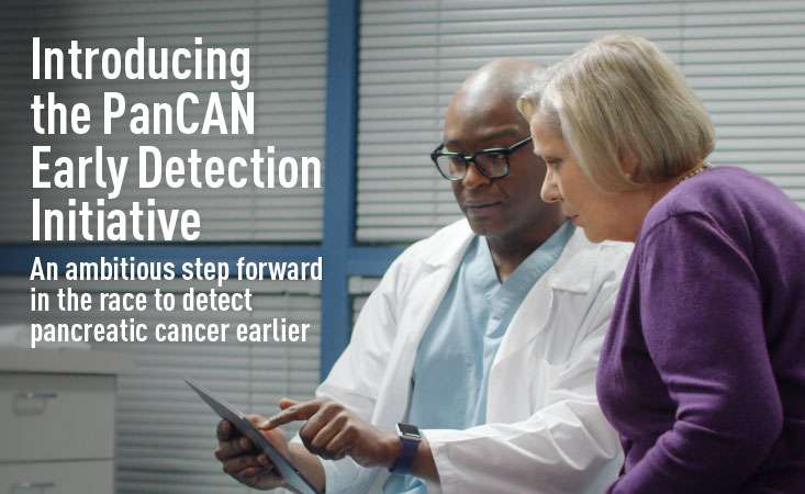 Introducing the PanCAN Early Detection Initiative