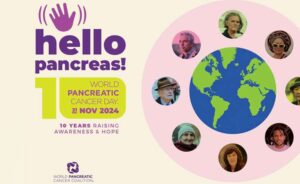 Hello Pancreas – World Pancreatic Cancer Day Campaign theme 2024